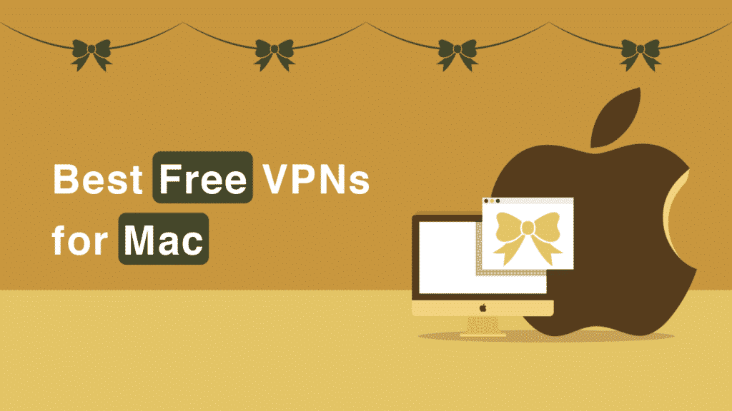 are there any free vpns for mac