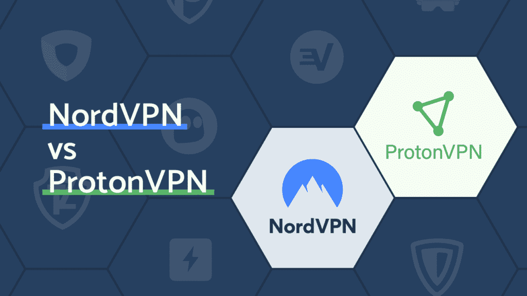 Nordvpn Vs Protonvpn Comparison 21 Speed Logs Safety