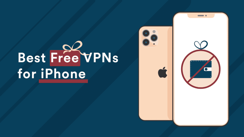 Best Free Vpn Apps For Iphone 2021 Safest Iphone Vpns