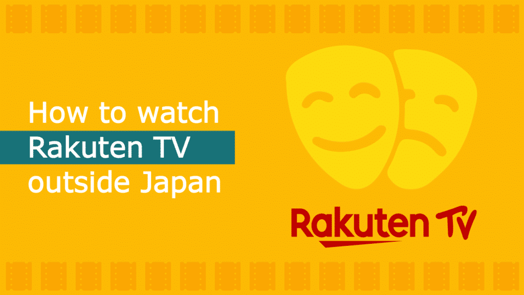 Watch Rakuten Tv Outside Japan Best Vpn For Rakuten Tv